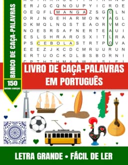 Livro de Caça-Palavras em Português – 150 Quebra-Cabeças com Banco de Caça-Palavras – Letra Grande • Fácil de Ler: Relaxe, divirta-se e mantenha a ... com 150 caça-palavras fáceis e divertidos!
