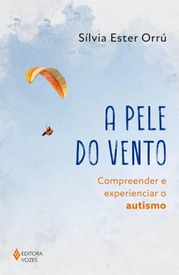 A pele do vento: Compreender e experienciar o autismo