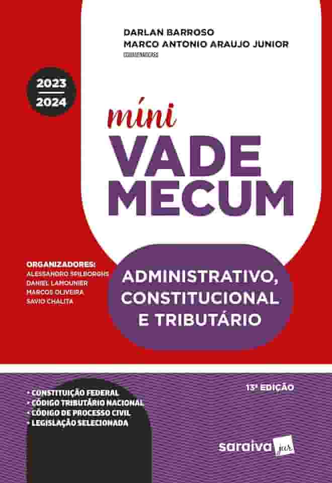 Míni Vade Mecum Administrativo, Constitucional e Tributário - 13ª Edição 2023