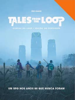 Galápagos, Tales From the Loop: Contos do Loop - Edição em Português, Livro de RPG, 2-10 jogadores