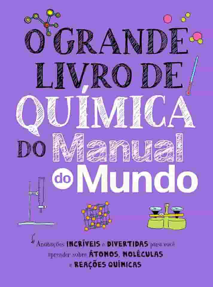 O Grande Livro de Química do Manual do Mundo