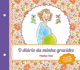 Diário da Minha Gravidez, O: (Renovado): 1