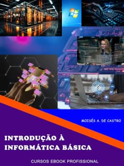 Introdução à Informática básica: Curso Ebook Profissional (Cursos Ebook Profissional)