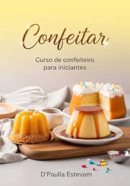 Confeitar: Curso de confeiteiro para iniciantes