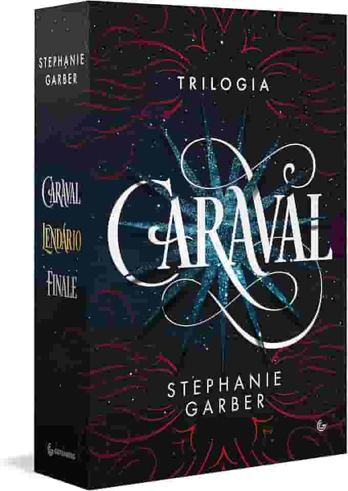 Caixa Trilogia Caraval (Caraval, vol. 1; Lendário, vol. 2; Finale, vol. 3)