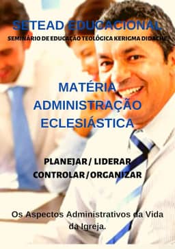 CURSO BÁSICO EM TEOLOGIA - VOLUME I: MATÉRIA ADMINISTRAÇÃO ECLESIÁSTICA