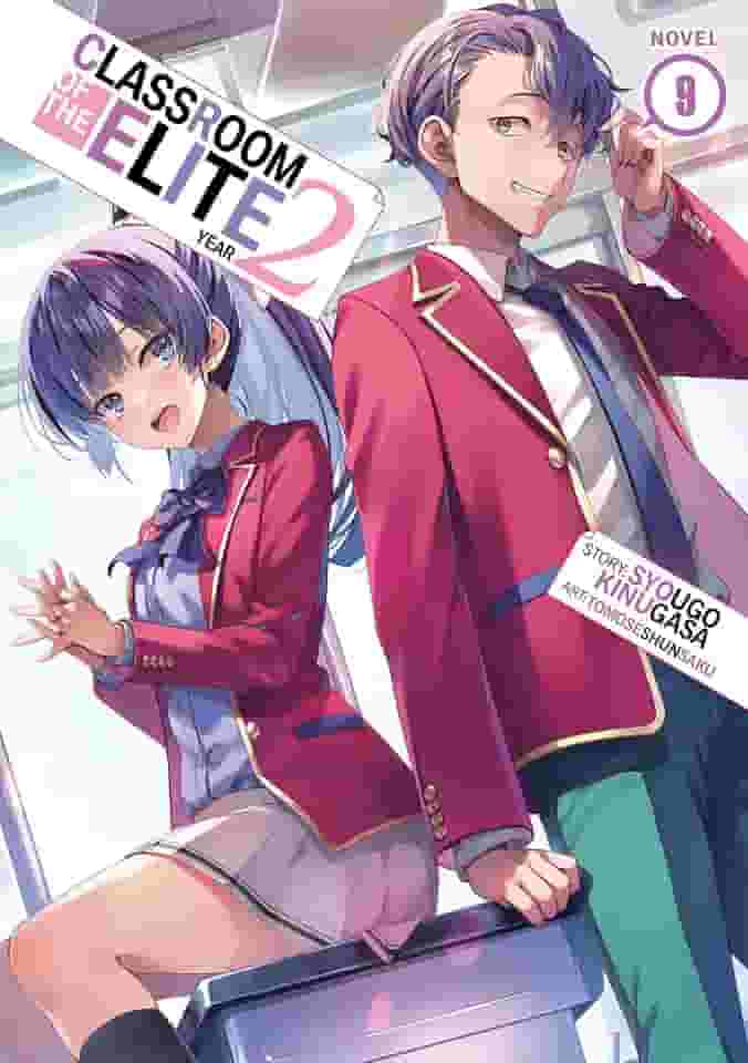 Classroom of the Elite: Year 2 (Light Novel) Vol. 9: 10