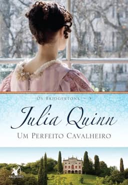 Um perfeito cavalheiro (Os Bridgertons – Livro 3): O livro de Benedict