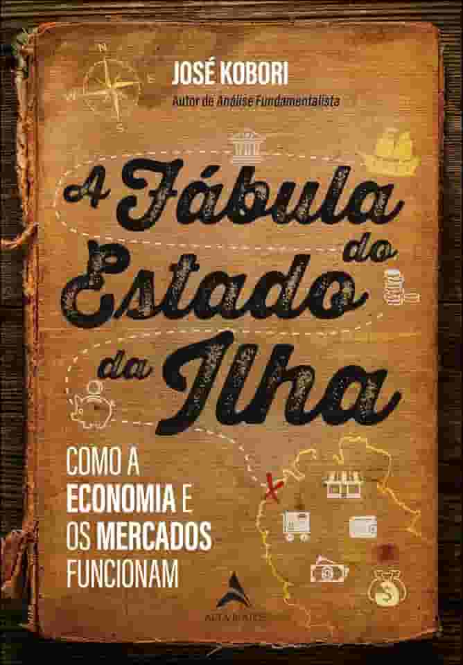 A Fábula do Estado da Ilha: Como a Economia e os Mercados Funcionam