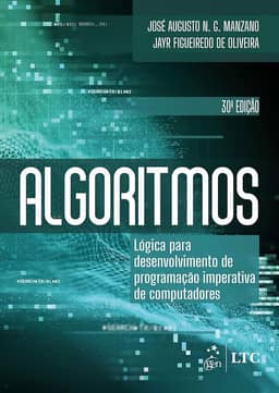 Algoritmos - Lógica para Desenvolvimento de Programação Imperativa de Computadores