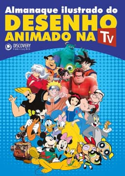 Almanaque Ilustrado do Desenho Animado na TV (Discovery Publicações)
