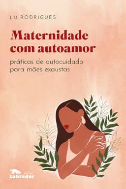 Maternidade com autoamor: Práticas de autocuidado para mães exaustas