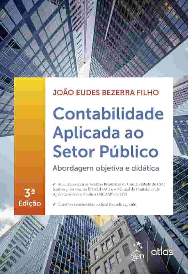 Contabilidade Aplicada ao Setor Público - Abordagem Objetiva e Didática
