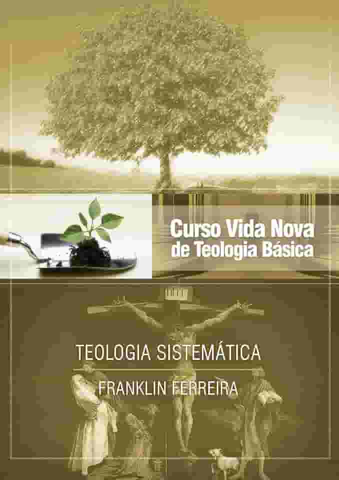 Curso Vida Nova de Teologia Básica - Vol. 7 - Teologia Sistemática