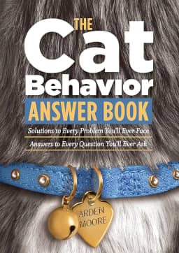 The Cat Behavior Answer Book: Solutions to Every Problem You'll Ever Face; Answers to Every Question You'll Ever Ask (English Edition)