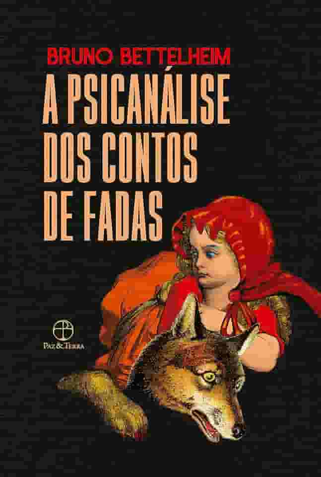 A psicanálise dos contos de fadas